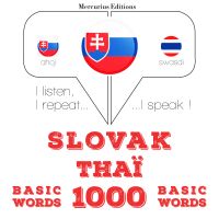 Slovenský - Thai: 1000 základných slov
