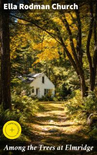 Among the Trees at Elmridge