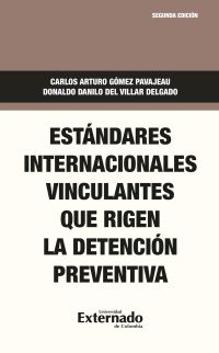 Estándares internacionales vinculantes que rigen la detención preventiva