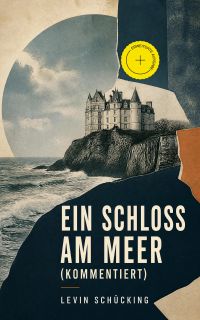Ein Schloss am Meer (Kommentiert)