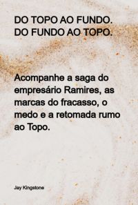 Do Topo Ao Fundo. Do Fundo Ao Topo