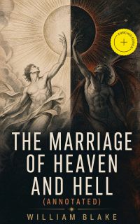 The Marriage of Heaven and Hell (Annotated)