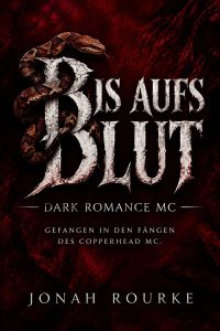 Bis aufs Blut – Dark Romance MC