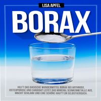 Borax: Hilft das basische Wundermittel Borax bei Arthrose, Osteoporose und Candida?