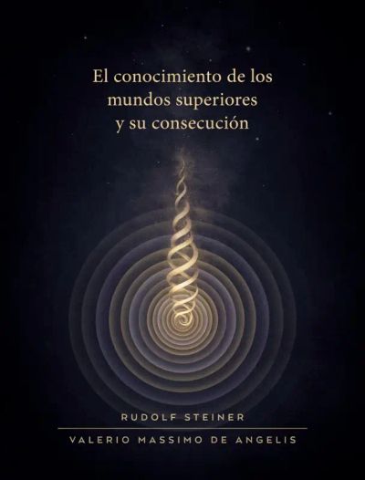 El conocimiento de los mundos superiores y su consecución