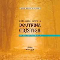 Reflexões Sobre a Doutrina Crística