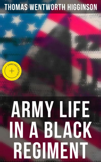 Army Life in a Black Regiment