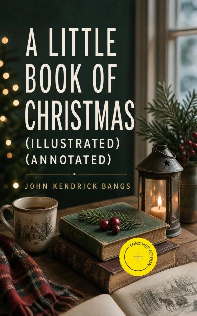 A Little Book of Christmas (Illustrated) (Annotated)