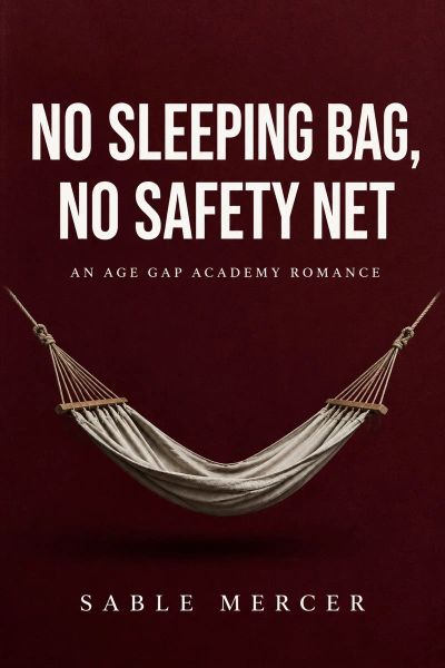 No Sleeping Bag, No Safety Net