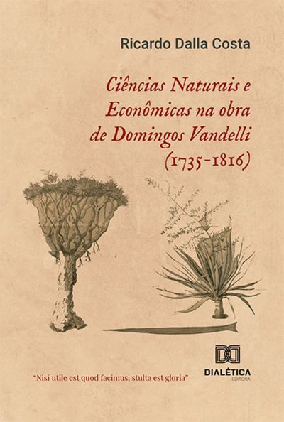 Ciências Naturais e Econômicas na obra de Domingos Vandelli (1735-1816)