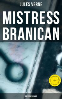 Mistreß Branican: Abenteuerroman