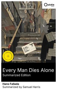 Every Man Dies Alone (Summarized Edition)