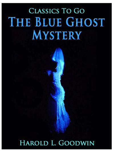 The Blue Ghost Mystery