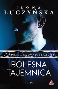 Pokonać demony przyszłości, tom 1. Bolesna tajemnica