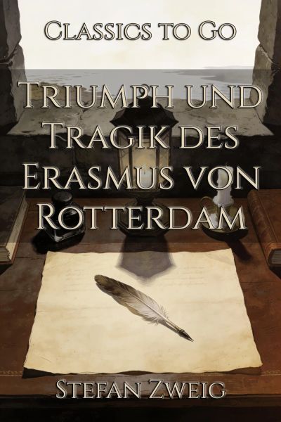 Triumph und Tragik des Erasmus von Rotterdam