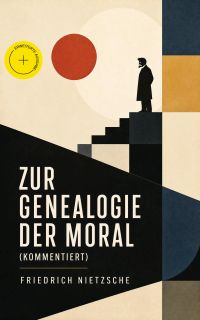 Zur Genealogie der Moral (Kommentiert)