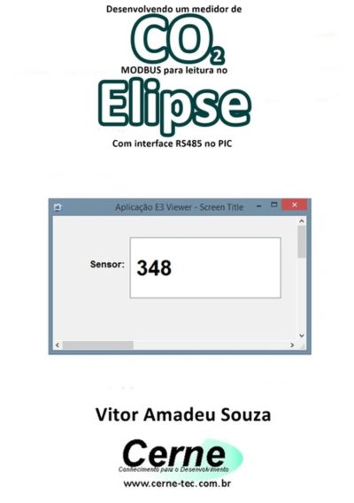 Desenvolvendo Um Medidor De Co2  Modbus Para Leitura No  Elipse Com Interface Rs485 No Pic