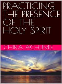 Practicing the Presence of the Holy Spirit