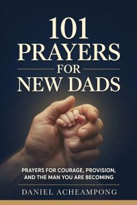 101 Prayers for New Dads