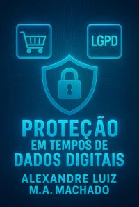 Proteção Em Tempos De Dados Digitais