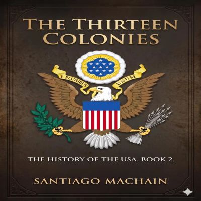 The Thirteen Colonies