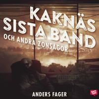 Kaknäs sista band och andra zonsagor