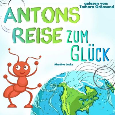 Antons Reise zum Glück