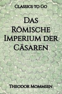 Das Römische Imperium der Cäsaren