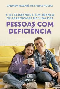 A Lei 13.146/2015 e a mudança de paradigmas na vida das pessoas com deficiência