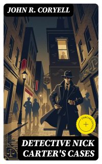 DETECTIVE NICK CARTER'S CASES