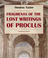 Fragments of the Lost Writings of Proclus
