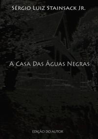 A Casa Das Águas Negras