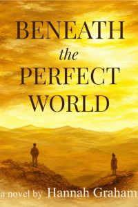 Beneath the Perfect World