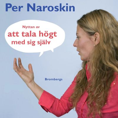 Nyttan av att tala högt med sig själv