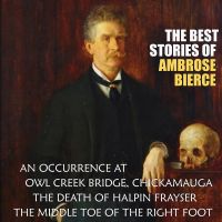 The Best Stories of Ambrose Bierce