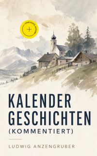 Kalendergeschichten (Kommentiert)