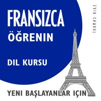 Fransızca Öğrenin (Yeni Başlayanlar için Dil Kursu)