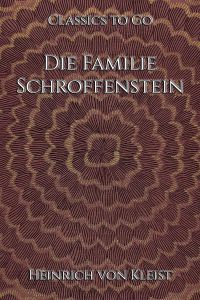 Heinrich von Kleist: Die Familie Schroffenstein