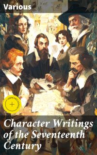 Character Writings of the Seventeenth Century