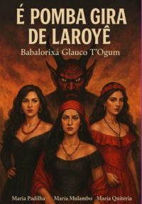 É De Pomba Gira  - Laroyê