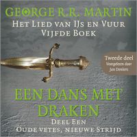 Een dans met draken 1: Oude vetes, nieuwe strijd - Tweede deel