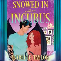 Snowed in with an Incubus