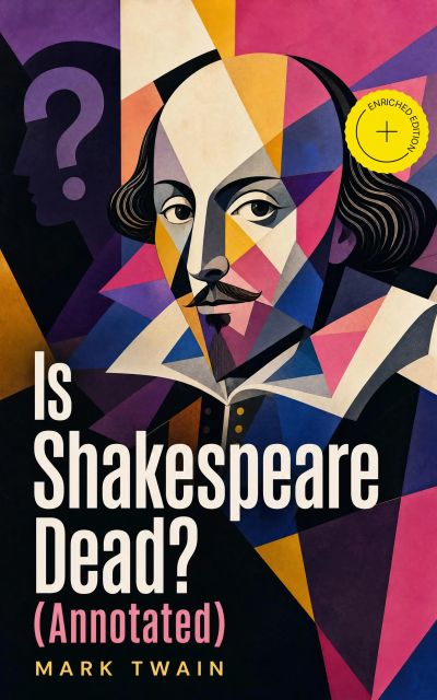 Is Shakespeare Dead? (Annotated)