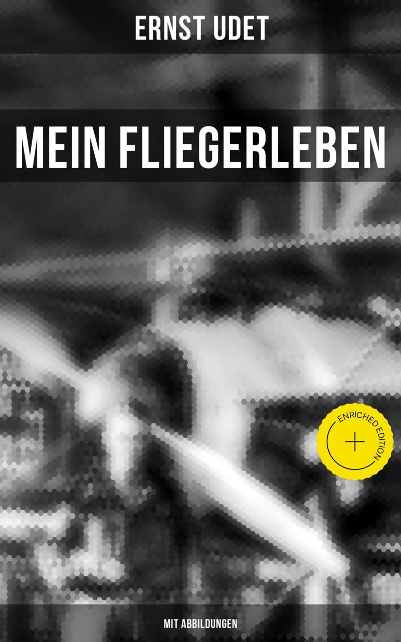 Mein Fliegerleben (Mit Abbildungen)