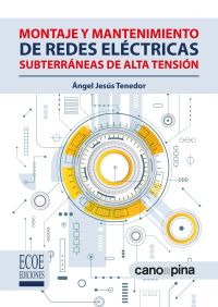 Montaje y mantenimiento de redes eléctricas subterráneas de alta tensión.