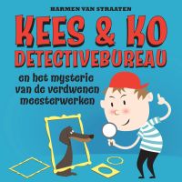 Kees & Ko detectivebureau en het mysterie van de verdwenen meesterwerken