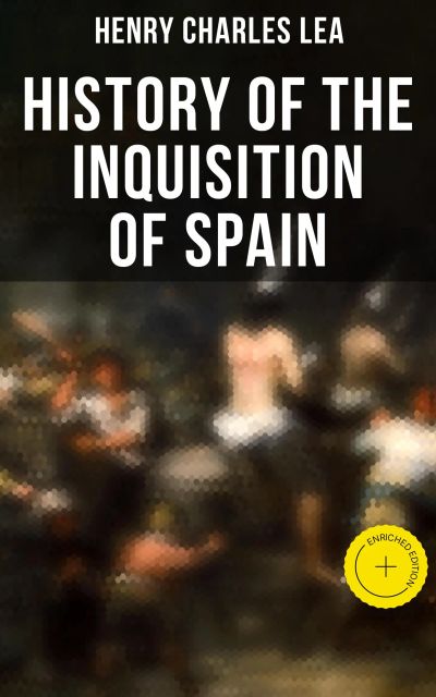 History of the Inquisition of Spain