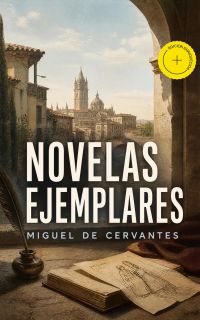 Novelas Ejemplares (Anotado)