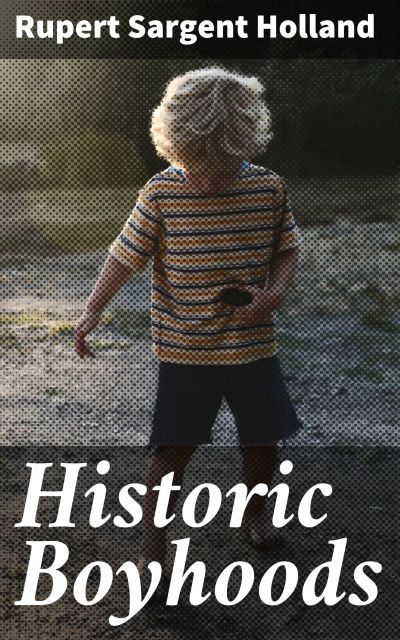 Historic Boyhoods