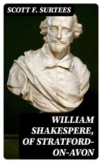 William Shakespere, of Stratford-on-Avon